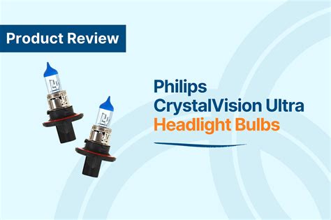 Mechanic's Review: Philips CrystalVision Ultra Headlight Bulbs - In The ...