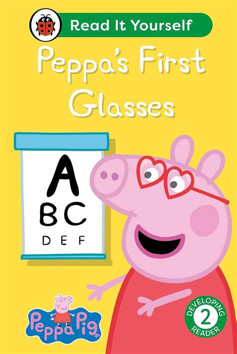 Peppa Pig Peppa's First Glasses: Read It Yourself - Level 2 Developing ...