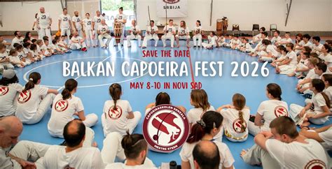 Balkan Capoeira Fest // 2026 Novi Sad, Spens Novi Sad, 8 May to 10 May ...