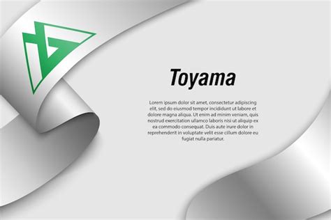 Waving ribbon or banner with flag of toyama prefecture of japan ...