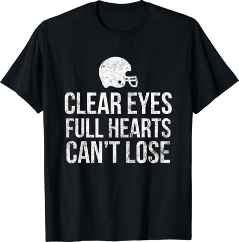 Clear Eyes Full Heart Can't Lose Football Football Team T-Shirt ...