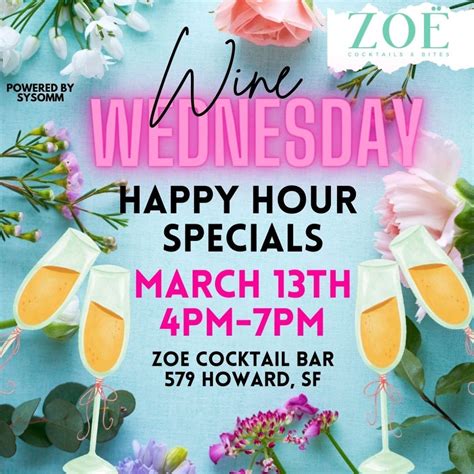 *Wine Wednesday* Happy Hour Mixer 3/13 at Zoe Cocktail Bar SF!, Zoe ...