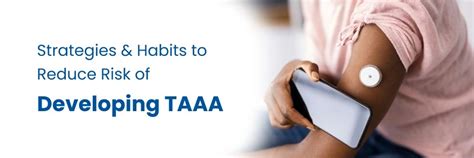 Strategies & Habits to Reduce the Risk of Developing TAAA.