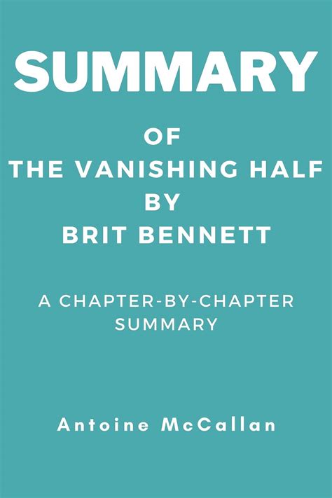 Summary of the Vanishing Half by Brit Bennett: A Chapter-by-Chapter ...
