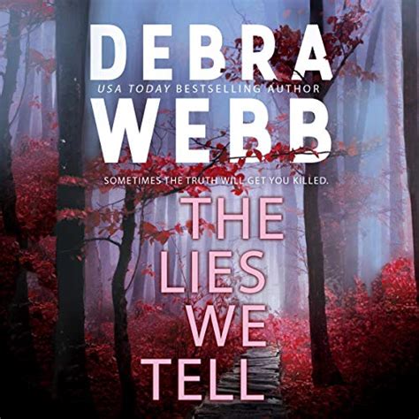 The Lies We Tell (Audio Download): Debra Webb, Chelsea Stephens ...