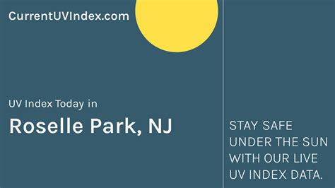 Roselle Park, NJ: Current UV Index and Hourly Forecast