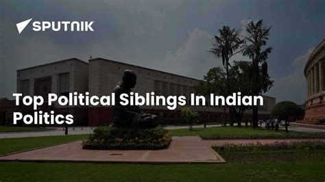 Top Political Siblings In Indian Politics