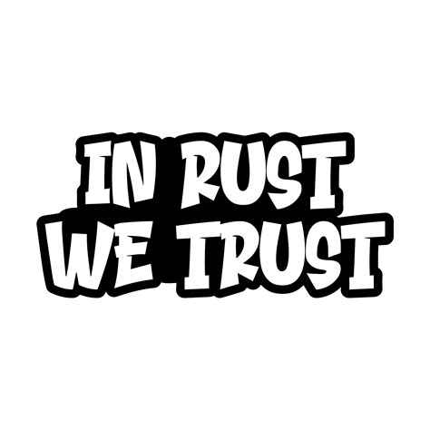 Image result for In Rust We Trust Sticker