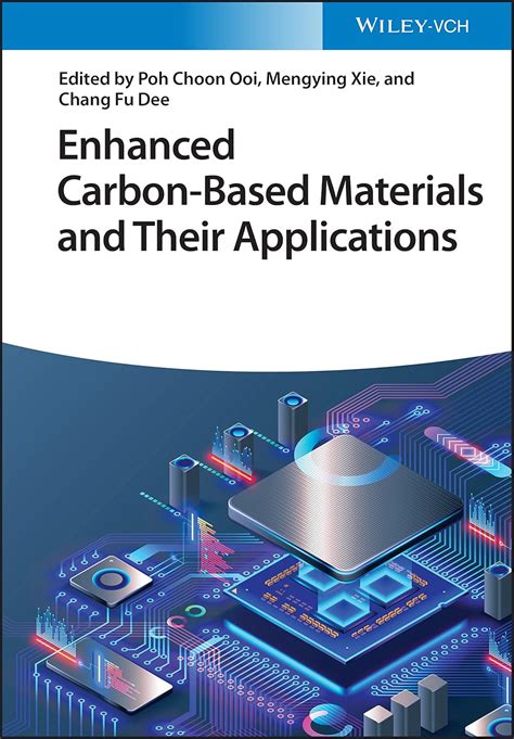 Enhanced Carbon-Based Materials and Their Applications : Ooi, Poh Choon ...