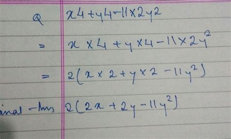x4+y4-11x2y2 factories it - Brainly.in