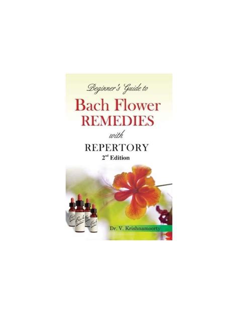 Beginners Guide to Bach Flower Remedies (By V KRISHNAMOORTY)