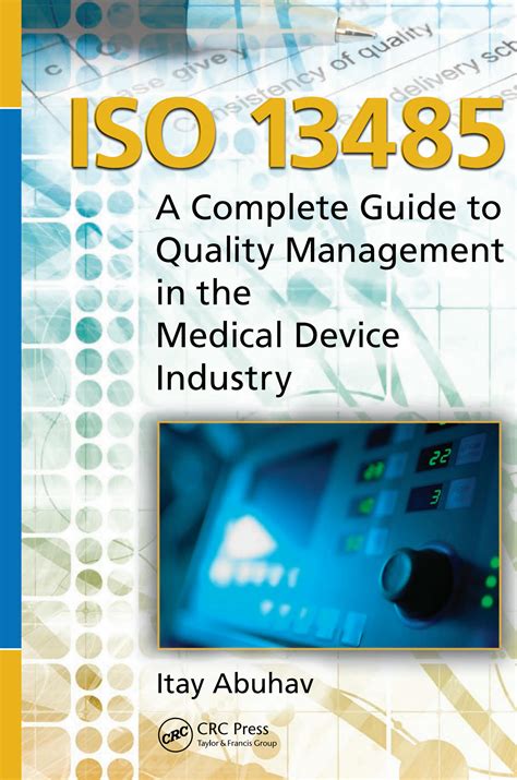 SOLUTION: Iso 13485 a complete guide to quality management in the medical device industry ...