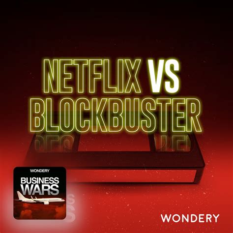 Netflix vs Blockbuster - Sudde–Business Wars – Apple Podcasts