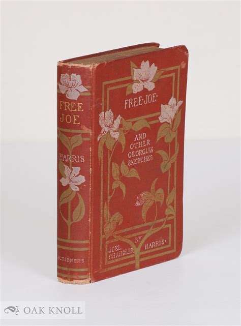 FREE JOE, AND OTHER GEORGIAN SKETCHES by Harris, Joel Chandler: (1887 ...