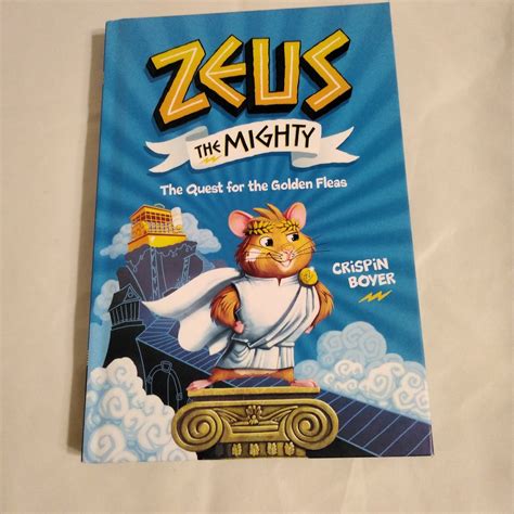 Zeus the Mighty: the Quest for the Golden Fleas (Book 1) by Crispin Boyer