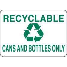 Recyclable Cans and Bottles Only Sign - Brady Part: 112509 | Brady ...