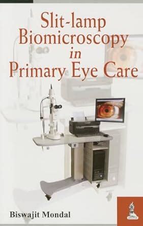 Buy Slit-lamp Biomicroscopy in Primary Eye Care Book Online at Low ...