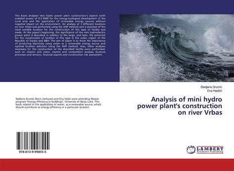 Analysis of mini hydro power plant's construction on river Vrbas : Ena ...