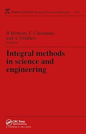 Integral Methods in Science and Engineering (Chapman & Hall/CRC ...