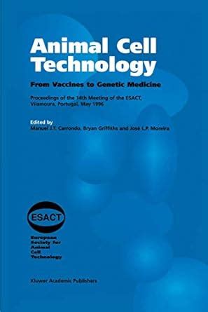 Buy Animal Cell Technology: From Vaccines to Genetic Medicine Book ...