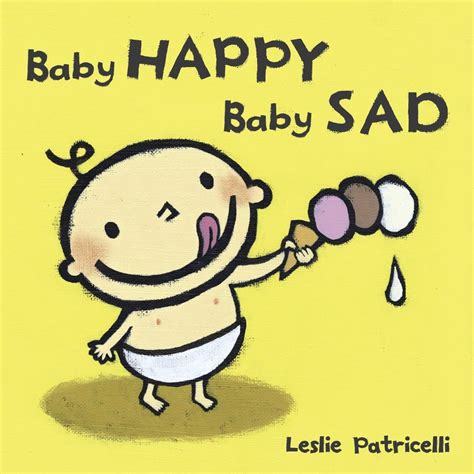 Baby Happy Baby Sad : Patricelli, Leslie, Patricelli, Leslie: Amazon.in ...