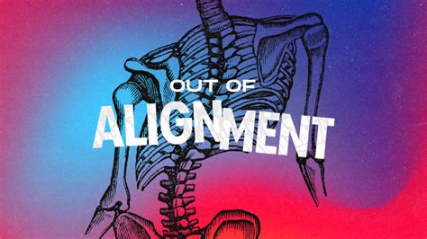 Image result for Back Out of Alignment