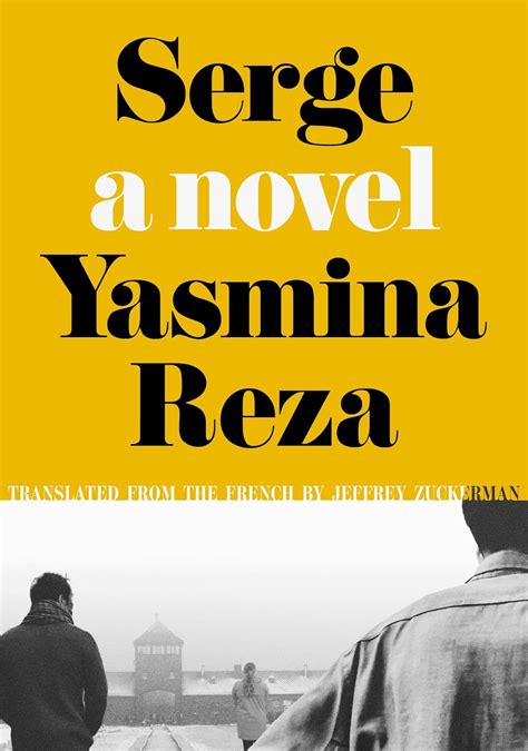Amazon.com: Serge: 9781632064011: Reza, Yasmina, Zuckerman, Jeffrey: Books