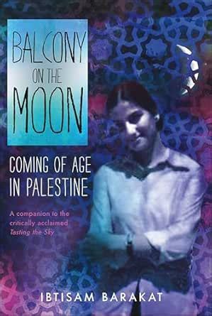 Balcony on the Moon: Coming of Age in Palestine eBook : Barakat ...