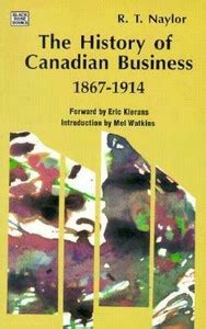 History of Canadian Business 1867-1914: Buy History of Canadian ...