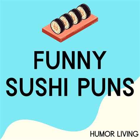 90+ Sushi Puns That Are Raw-ly Funny - Humor Living