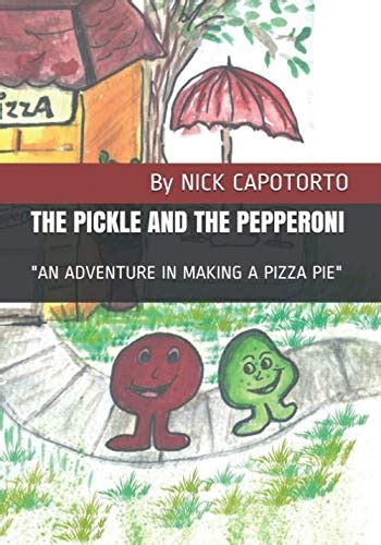 Buy The Pickle and the Pepperoni: An Adventure in Making a Pizza Pie: 2 ...