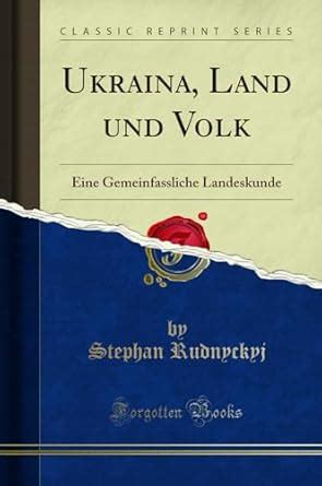 Buy Ukraina, Land Und Volk: Eine Gemeinfassliche Landeskunde (Classic ...