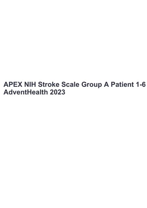 APEX NIH Stroke Scale Group A Patient 1-6 AdventHealth 2023. - APEX NIH ...