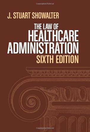Buy The Law of Healthcare Administration Book Online at Low Prices in ...