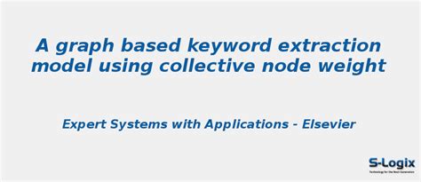A graph based keyword extraction using collective node weight | S-Logix
