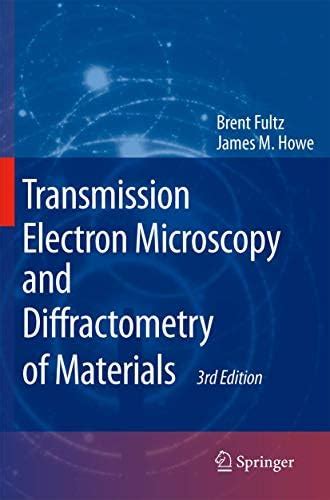 Transmission Electron Microscopy and Diffractometry of Materials ...