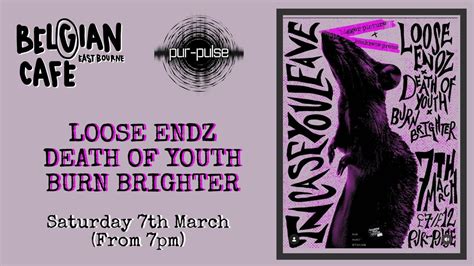 Loose Endz + Death of Youth + Burn Brighter @ Pur-Pulse, 11-23 Grand ...