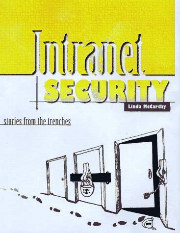 Intranet Security - Stories from the Trenches : McCarthy, Linda, Sun ...