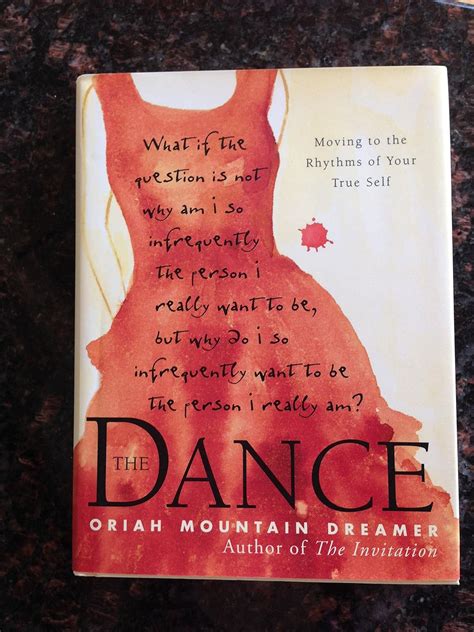 The Dance: Moving To the Rhythms of Your True Self: Oriah Mountain ...