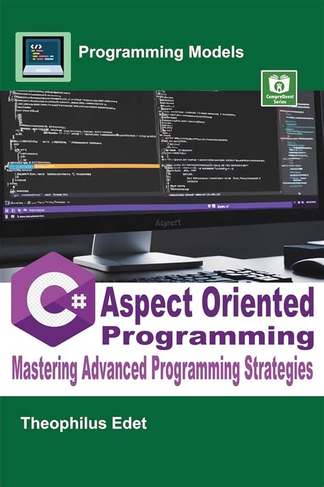C# Aspect Oriented Programming: Mastering Advanced Programming ...