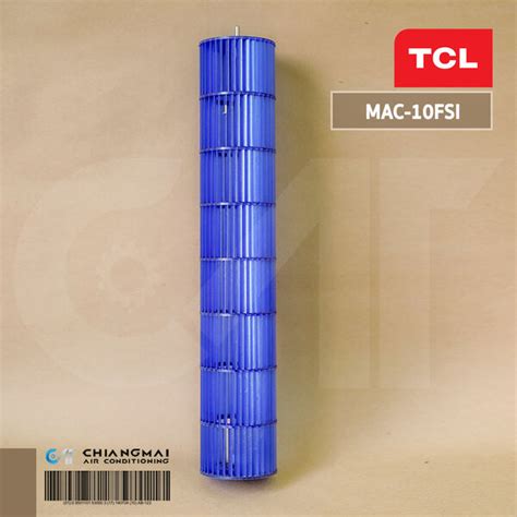ใบพัดลมแอร์ TCL ใบพัดลมโพรงกระรอก โบเวอร์แอร์ ทีซีแอล รุ่น MAC-10FSI ...