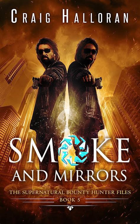 Smoke and Mirrors (Book 5 of 10): An Urban Fantasy Shifter Series (The ...