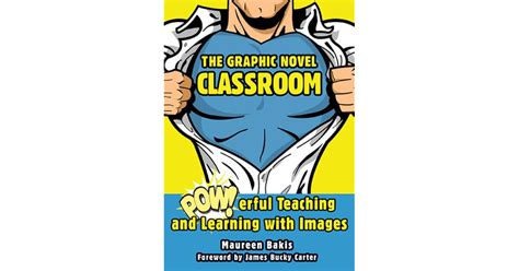 The Graphic Novel Classroom: POWerful Teaching and Learning with Images ...