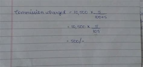 the net profit of a firm amounts to Rs.10500 before charging commission ...