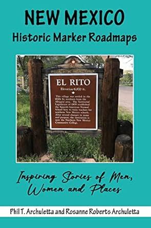 New Mexico Historic Marker Roadmaps: Inspiring Stories of Men, Women ...
