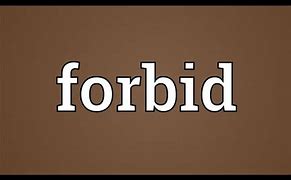 Image result for forbids