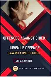 Offences Against Child & Juvenile Offence : Dr. S.R. Myneni: Amazon.in ...
