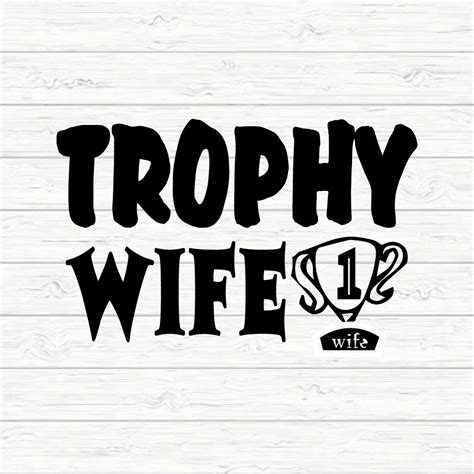What Is A Trophy Wife Mean at Maya Taber blog