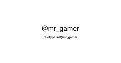 @mr_gamer — Teletype