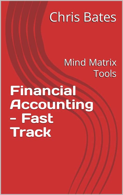 Financial Accounting - Fast Track: Mind Matrix Tools eBook : Bates ...